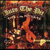 Into the Pit: This Is the New Hate