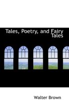 Tales, Poetry, and Fairy Tales