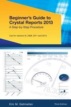 Beginner's Guide to Crystal Reports 2013