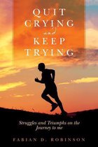 Quit Crying and Keep Trying