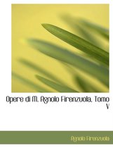 Opere Di M. Agnolo Firenzuola, Tomo V