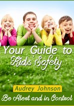 Your Guide to Kids' Safety