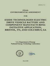Final Environmental Assessment for Exide Technologies Electric Drive Vehicle Battery and Component Manufacturing Initiative Application, Bristol, Tn, and Columbus, Ga (Doe/Ea-1712)