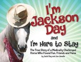 I'm Jackson Day and I'm Here To Stay