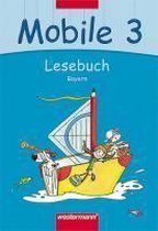 Mobile Lesebuch 3. Schülerband. Bayern