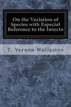 On the Variation of Species with Especial Reference to the Insecta