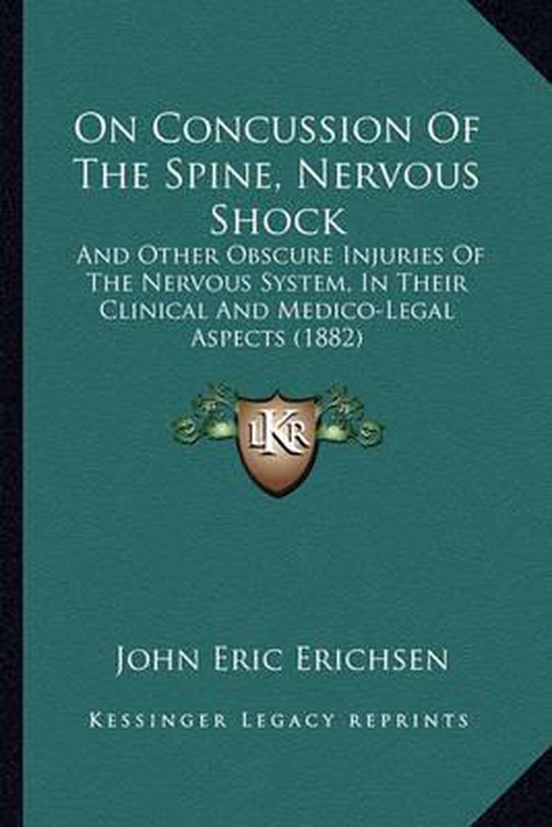 On Concussion Of The Spine, Nervous Shock van John Eric Erichsen