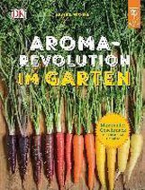 Aroma-Revolution im Garten