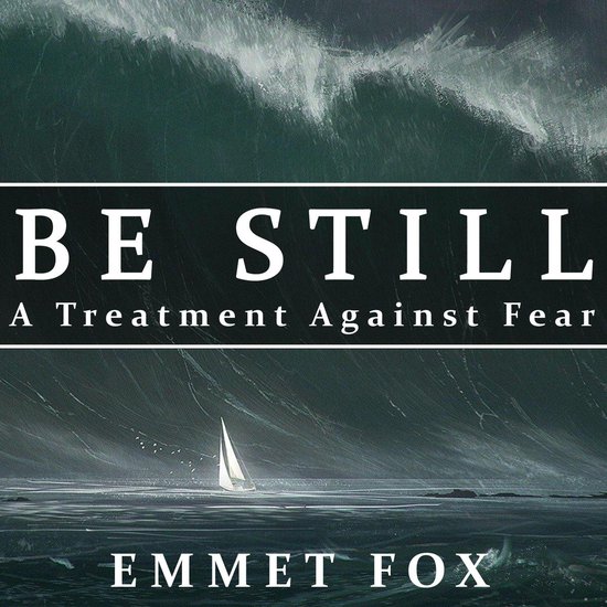Be Still: A Treatment Against Fear - cover