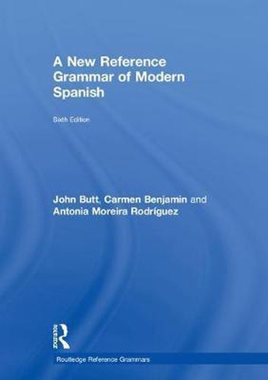 Boek 'A New Reference Grammar of Modern Spanish', zesde editie, door John Butt, Carmen Benjamin en Antonia Moreira Rodríguez.