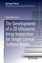 Springer Theses - The Development of a 2D Ultrasonic Array Inspection for Single Crystal Turbine Blades