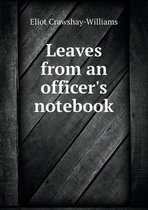 Leaves from an officer's notebook