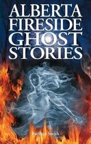 Alberta Fireside Ghost Stories