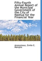 Fifty-Fourth Annual Report of the Municipal Government of the City of Nashua for the Financial Year