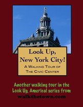 A Walking Tour of New York City's Civic Center