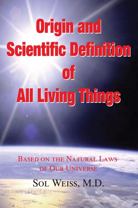 Origin and Scientific Definition of All (ebook), Sol Weiss