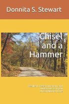 Chisel and a Hammer