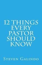 12 Things Every Pastor Should Know