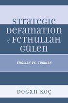Strategic Defamation of Fethullah G�Len