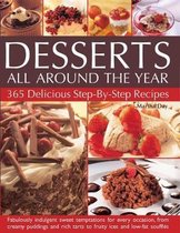 Desserts All Around The Year: 365 delicious step-by-step recipes