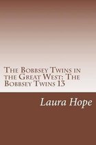 The Bobbsey Twins in the Great West