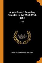 Anglo-French Boundary Disputes in the West, 1749-1763