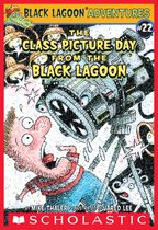 Black Lagoon Adventures 22 - The Class Picture Day from the Black Lagoon (Black Lagoon Adventures #22)
