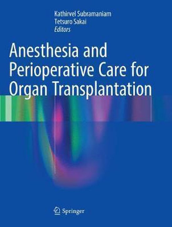 Anesthesia and Perioperative Care for Organ Transplantation - cover