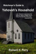 Watchman's Guide to Yehovah's Household