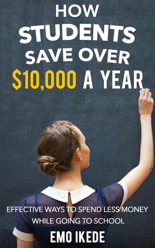 How Students Save Over $10,000 A Year - cover
