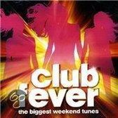 Club Fever: Biggest Weekend Tunes