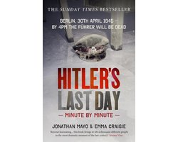 Hitler's Last Day: Minute by Minute