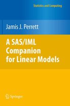 Statistics and Computing - A SAS/IML Companion for Linear Models