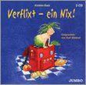 Verflixt - Ein Nix