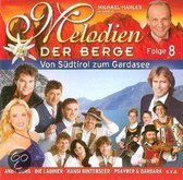 Melodien der rge Folge 8 - Von SÃŒdtirol zum Gardasee