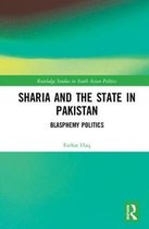 Routledge Studies in South Asian Politics- Sharia and the State in Pakistan