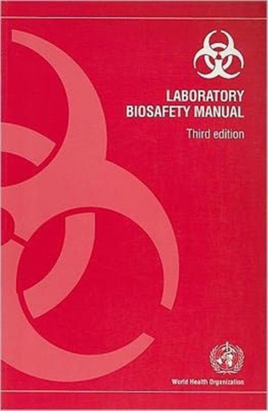 Laboratory Biosafety Manual 9789241546508 World Health Organization