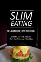 Slim Eating - Fish & Seafood and Sweet & Savory Breads Cookbook