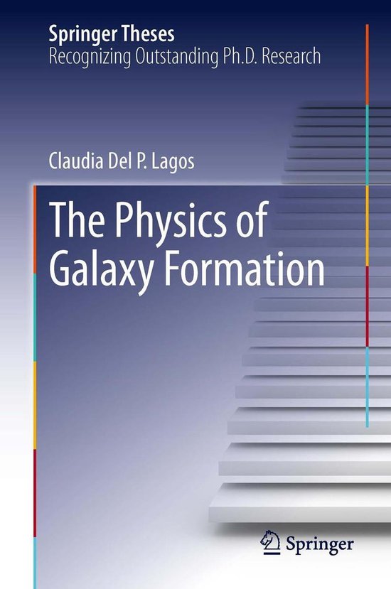Springer Theses - The Physics of Galaxy Formation - cover