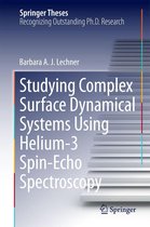 Springer Theses - Studying Complex Surface Dynamical Systems Using Helium-3 Spin-Echo Spectroscopy