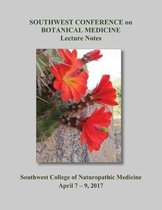 2017 Southwest Conference on Botanical Medicine Lecture Notes