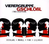 Vierergruppe Geschlossl - I Take Everything (CD)