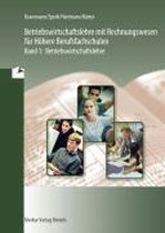 Betriebswirtschaftslehre mit Rechnungswesen für Höhere Berufsfachschulen 1