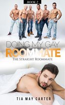 The Straight Roommate 2 - Doing My Gay Roommate