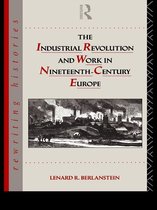 Rewriting Histories - The Industrial Revolution and Work in Nineteenth Century Europe