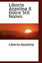 Liborio Azzolina Il Dolce Stil Noovo