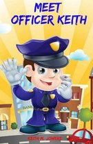 Meet Officer Keith