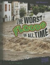 The Worst Floods of All Time