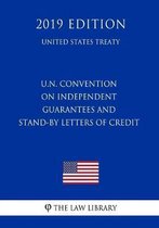 U.N. Convention on Independent Guarantees and Stand-By Letters of Credit (United States Treaty)