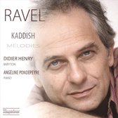 Ravel: Kaddish; Mélodies